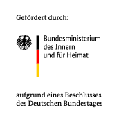 Logo: Gefördert duch Bundesministerium des Inneren und für Heimat aufgrund eines Beschlusses des Deutschen Bundestags